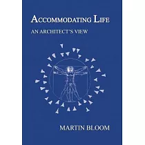 Accommodating Life： An Architect’s View
