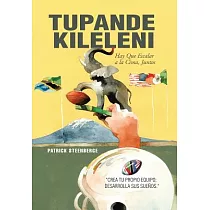 Tupande Kileleni： Escalemos a La Cumbre Juntos
