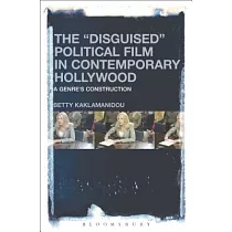 The Disguised Political Film in Contemporary Hollywood： A Genre’s Construction