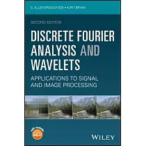 Discrete Fourier Analysis and Wavelets： Applications to Signal and Image Processing