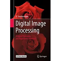 Digital Image Processing： A Signal Processing and Algorithmic Approach