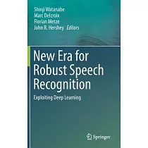 New Era for Robust Speech Recognition： Exploiting Deep Learning