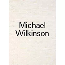 Michael Wilkinson： In Reverse