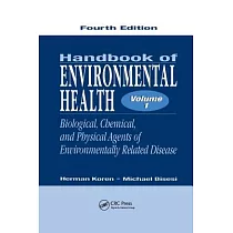 Handbook of Environmental Health， Volume I： Biological， Chemical， and Physical Agents of Environmentally Related Disease