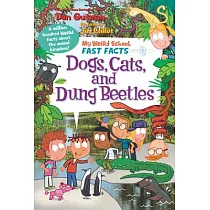 My Weird School Fast Facts： Dogs， Cats， and Dung Beetles