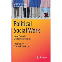 Political Social Work： Using Power to Create Social Change