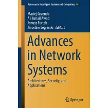 Advances in Network Systems： Architectures， Security， and Applications