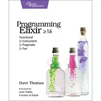 Programming Elixir >= 1.6： Functional ─> Concurrent ─> Pragmatic ─> Fun