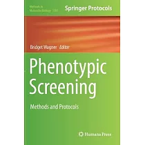 Phenotypic Screening： Methods and Protocols