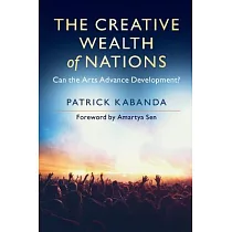 The Creative Wealth of Nations： Can the Arts Advance Development?