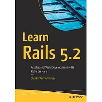 Learn Rails 5.2： Accelerated Web Development with Ruby on Rails