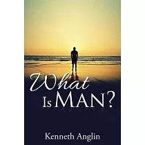 What Is Man?