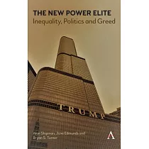 The New Power Elite： Inequality， Politics and Greed
