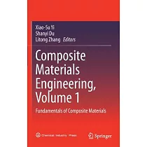 Composite Materials Engineering， Volume 1： Fundamentals of Composite Materials