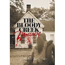 The Bloody Creek Massacre