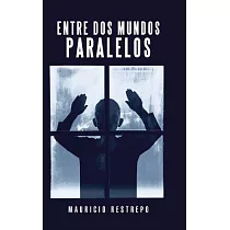 Entre dos mundos paralelos