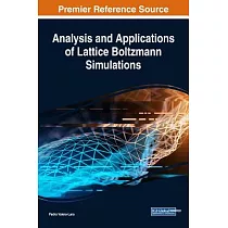 Analysis and Applications of Lattice Boltzmann Simulations