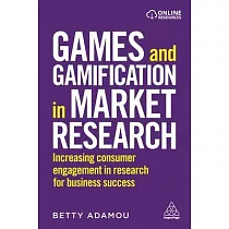 Games and Gamification in Market Research： Increasing Consumer Engagement in Research for Business Success