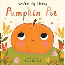 You’re My Little Pumpkin Pie