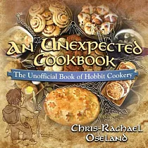 An Unexpected Cookbook： The Unofficial Book of Hobbit Cookery