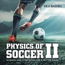 Physics of Soccer II： Science and Strategies for a Better Game