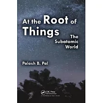 At the Root of Things： The Subatomic World