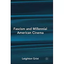 Fascism and Millennial American Cinema