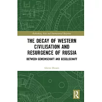 The Decay of Western Civilisation and Resurgence of Russia： Between Gemeinschaft and Gesellschaft
