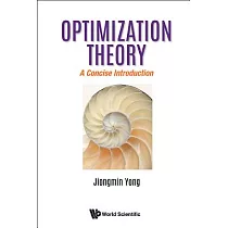 Optimization Theory： A Concise Introduction
