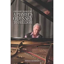 Gregory Haimovsky： A Pianist’s Odyssey to Freedom