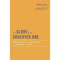The Glory of the Crucified One： Christology and Theology in the Gospel of John