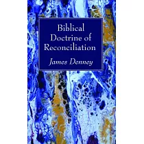 The Biblical Doctrine of Reconciliation