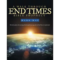 A Walk Through End Times Bible Prophecy