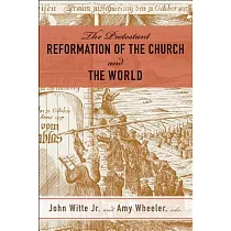 The Protestant Reformation of the Church and the World