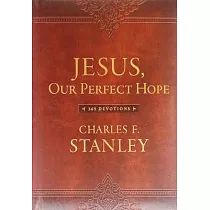 Jesus， Our Perfect Hope： 365 Devotions