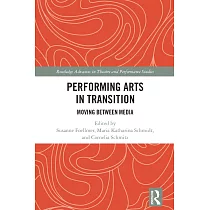 Performing Arts in Transition： Moving Between Media