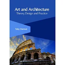 Art and Architecture： Theory， Design and Practice