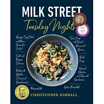 Milk Street： Tuesday Nights： More Than 200 Simple Weeknight Suppers That Deliver Bold Flavor， Fast