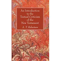 An Introduction to the Textual Criticism of the New Testament