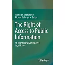 The Right of Access to Public Information： An International Comparative Legal Survey