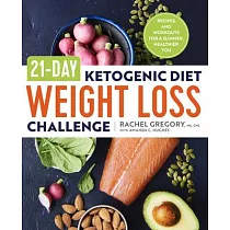 21─Day Ketogenic Diet Weight Loss Challenge： Recipes and Workouts for a Slimmer， Healthier You
