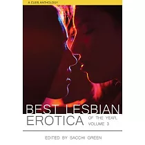 Best Lesbian Erotica of the Year， Volume 3