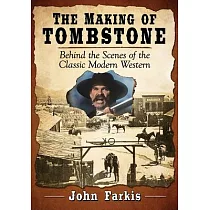 The Making of Tombstone： Behind the Scenes of the Classic Modern Western
