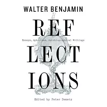 Reflections： Essays， Aphorisms， Autobiographical Writings