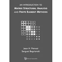 An Introduction to Matrix Structural Analysis and Finite Element Methods