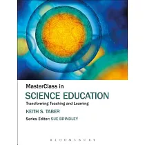 Masterclass in Science Education： Transforming Teaching and Learning