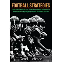Football Strategies： Understand How to Watch and Play the Game
