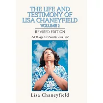 The Life and Testimony of Lisa Chaneyfield： All Things Are Possible With God