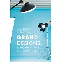 Grand Designs： Consumer Markets and Home─making