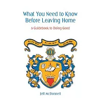What You Need to Know Before Leaving Home： A Guidebook to Being Good